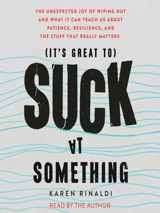 Title details for It's Great to Suck at Something by Karen Rinaldi - Available
